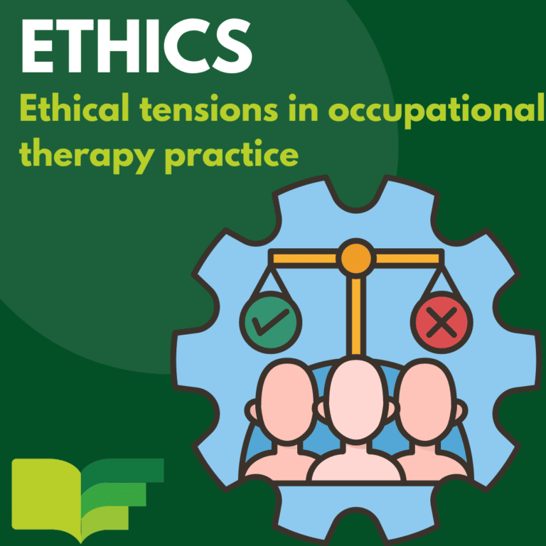 Ethical Tensions in Occupational Therapy Practice: Conflicts and Competing Allegiances.