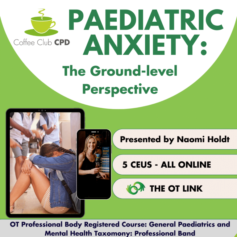 Coffee Club: Paediatric Anxiety: The Ground-Level Perspective
