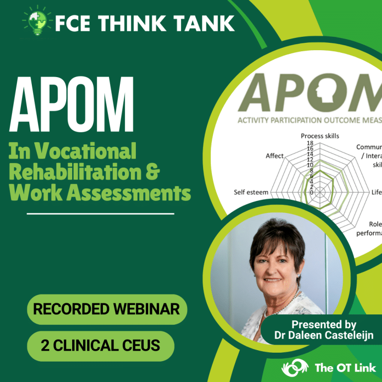 FCE Think Tank: Activity Participation Meets Work Assessments: Using APOM to Transform Vocational Rehabilitation