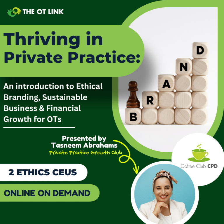 Thriving in Private Practice: An introduction to Ethical Branding, Sustainable Business & Financial Growth for OTs