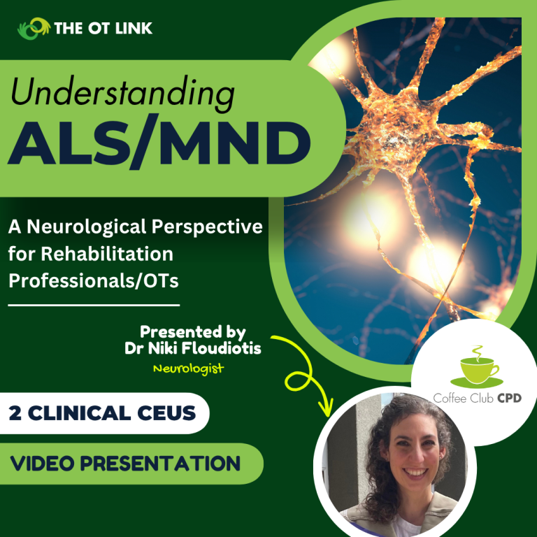 Coffee Club: Understanding ALS/MND: A Neurological Perspective for Rehabilitation Professionals/OTs