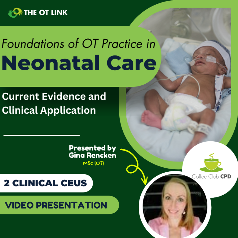 Foundations of Occupational Therapy in Neonatal Care: Current Evidence and Clinical Application