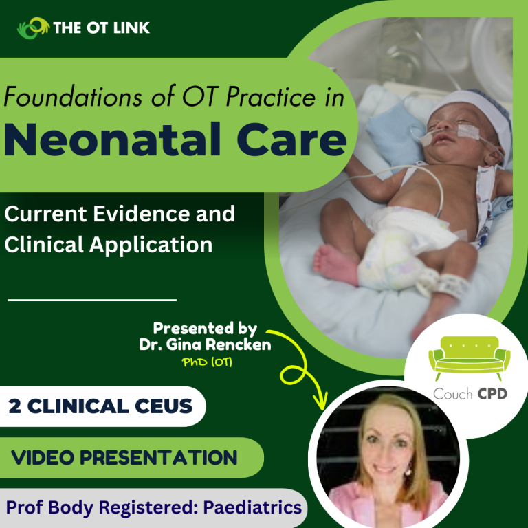 Foundations of Occupational Therapy in Neonatal Care: Current Evidence and Clinical Application