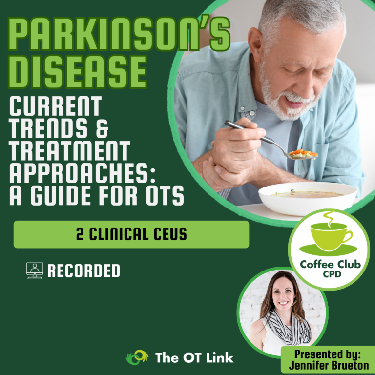 Parkinson’s Disease Current Trends & Treatment Approaches – A Guide for OTs
